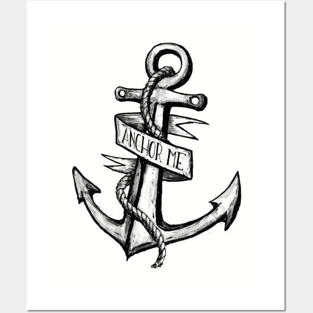 Anchor Me Wall Art by MaeveDuck